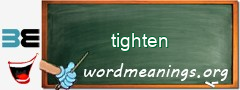 WordMeaning blackboard for tighten